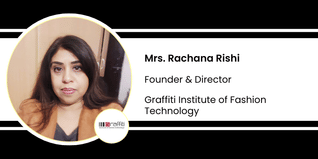 Graffiti Institute of Fashion Technology, Founder & Director: Mrs. Rachana Rishi Interview